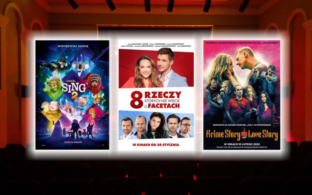 „SING 2”, „8 RZECZY, KTÓRYCH NIE WIECIE O FACETACH” I ” KRIME STORY. LOVE STORY” W KINIE APOLLO