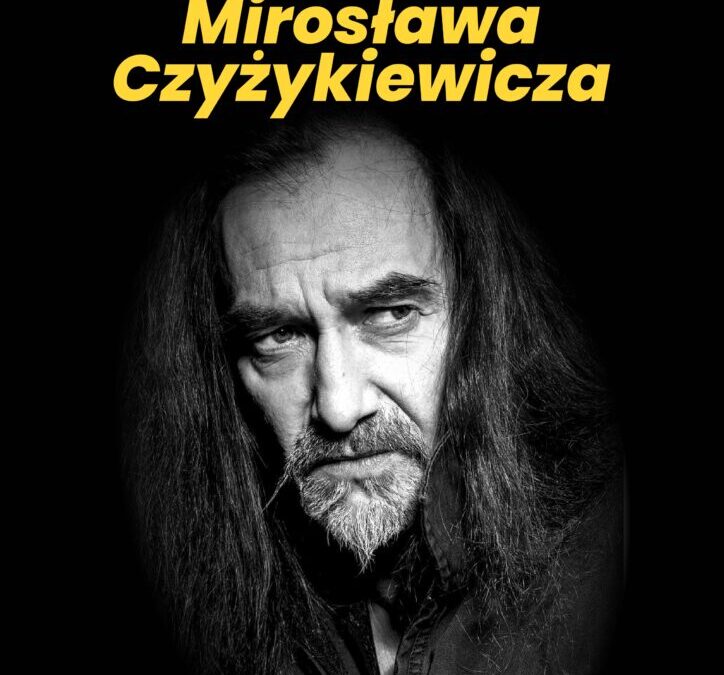 Koncert Mirosława Czyżkiewicza. Zapraszamy