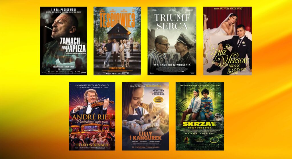 plakaty takich filmów jak: „Skrzat. Nowy początek”, „Zamach na papieża”, „Triumf serca”, „Teściowie 3”, „Lilly i kangurek”, „Friz & Wersow. Miłość w czasach online”, „André Rieu. Przetańczyć całą noc!” Retransmisja letniego koncertu z Maastricht 2025