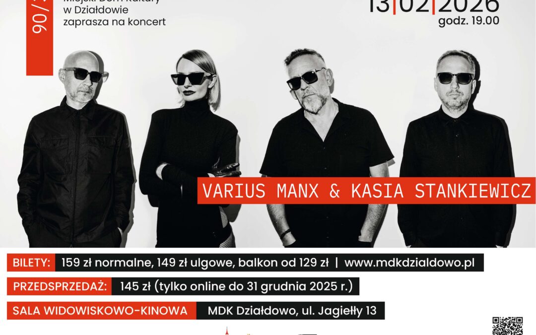 Varius Manx & Kasia Stankiewicz 90’/35 – zapraszamy na koncert w Działdowie!